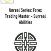Talmadge Harper – Unreal Series: Forex Trading Master – Surreal Abilities