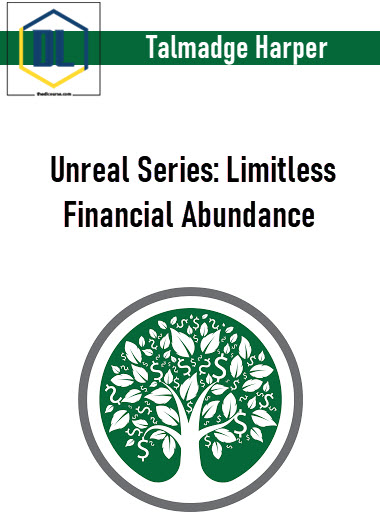 Talmadge Harper – Unreal Series: Limitless Financial Abundance