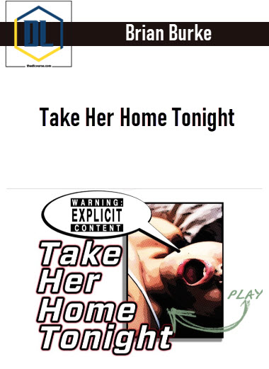 Brian Burke – Take Her Home Tonight
