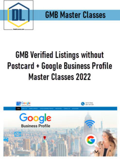 GMB Verified Listings without Postcard + Google Business Profile Master Classes 2022 – GMB Master Classes