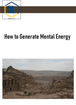How to Generate Mental Energy
