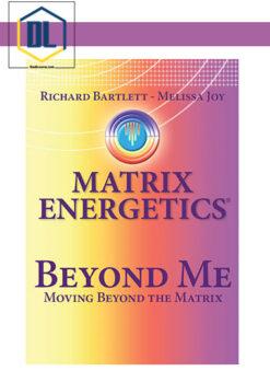 Richard Bartlett & Melissa Joy Jonsson – Beyond Matrix Energetics