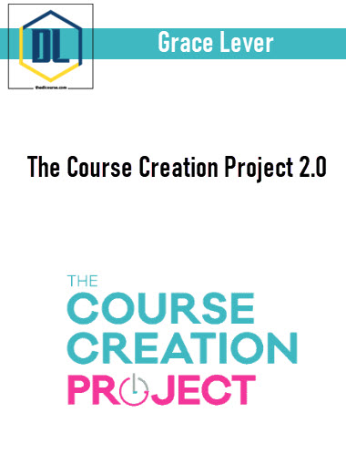 Grace Lever – The Course Creation Project 2.0