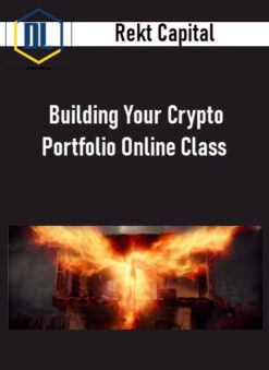 Rekt Capital - Building Your Crypto Portfolio Online Class