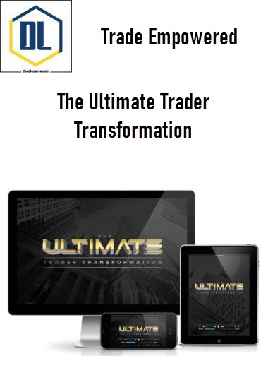 Trade Empowered – The Ultimate Trader Transformation