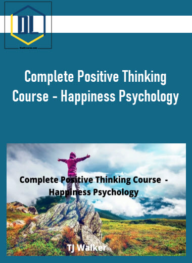 Complete Positive Thinking Course %E2%80%93 Happiness Psychology
