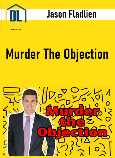 Jason Fladlien – Murder The Objection