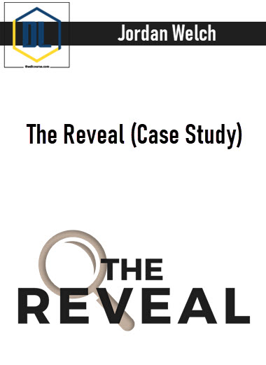 Jordan Welch – The Reveal (Case Study)