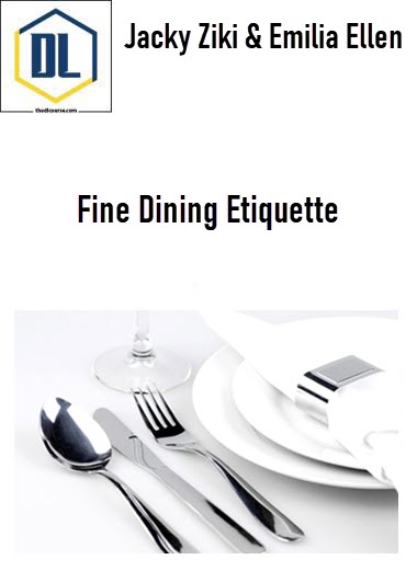 Jacky Ziki & Emilia Ellen – Fine Dining Etiquette