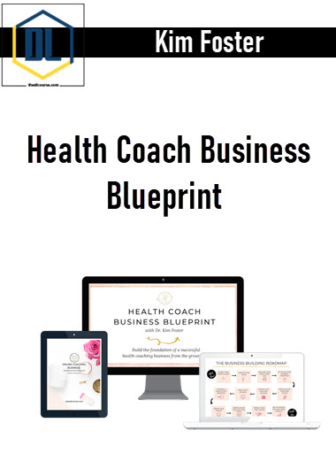 Kim Foster – Health Coach Business Blueprint