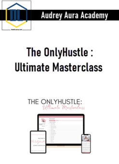 Audrey Aura Academy – The OnlyHustle: Ultimate Masterclass