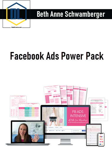 Beth Anne Schwamberger – Facebook Ads Power Pack