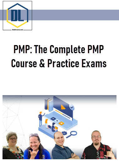 PMP: The Complete PMP Course & Practice Exams