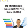 The Ultimate Project Management PMP Prep Course (35 PDUs)