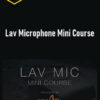 Brenden Bytheway – Lav Microphone Mini Course