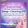 Mary Sise – Unveil the Power of Your Presence With Deep Clearing EFT