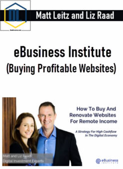 Matt Leitz and Liz Raad – eBusiness Institute (Buying Profitable Websites)