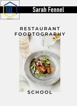 Sarah Fennel – Restaurant Foodtography School