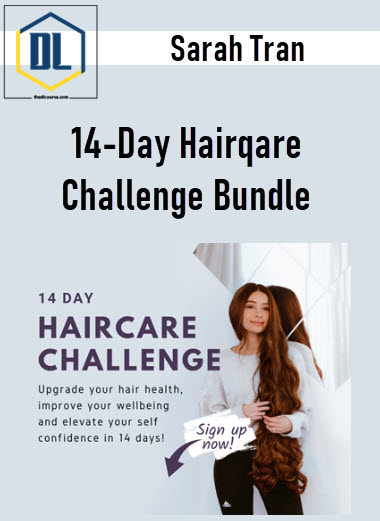Sarah Tran – 14-Day Hairqare Challenge Bundle