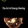 The Art of Energy Healing
