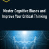 Kevin deLaplante – Master Cognitive Biases and Improve Your Critical Thinking