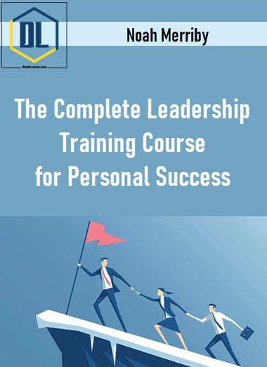 Noah Merriby – The Complete Leadership Training Course for Personal Success