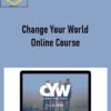 Change Your World Online Course