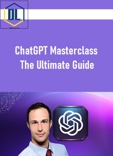 ChatGPT Masterclass – The Ultimate Guide
