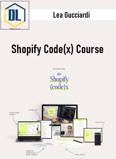 Lea Gucciardi – Shopify Code(x) Course