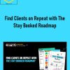 Find Clients on Repeat with The Stay Booked Roadmap