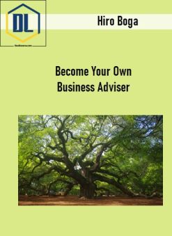 Hiro Boga – Become Your Own Business Adviser