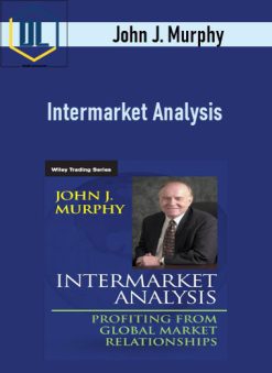 John J. Murphy Explains Market Analysis – Intermarket Analysis