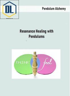 Pendulum Alchemy – Resonance Healing with Pendulums