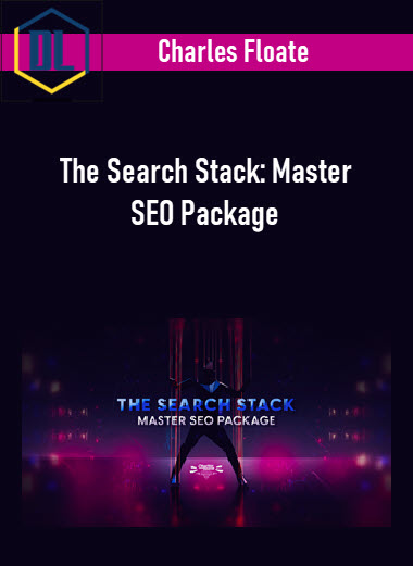 Charles Floate – The Search Stack: Master SEO Package