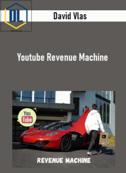 David Vlas – Youtube Revenue Machine
