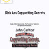 John Carlton – Kick Ass Copywriting Secrets