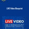Luria Petrucci – LIVE Video Blueprint