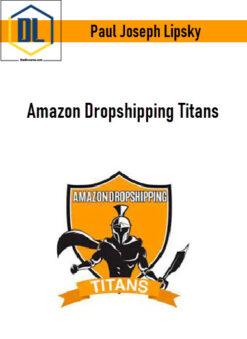 Paul Joseph Lipsky – Amazon Dropshipping Titans