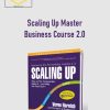 Verne Harnish – Scaling Up Master Business Course 2.0