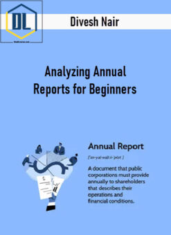 Divesh Nair – Analyzing Annual Reports for Beginners