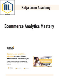 Katja Loom Academy – Ecommerce Analytics Mastery