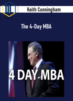 Keith Cunningham – The 4-Day MBA