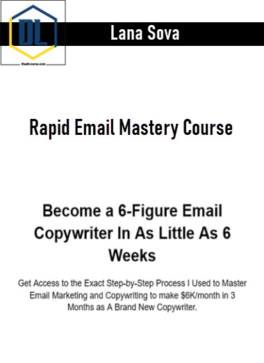 Lana Sova – Rapid Email Mastery Course