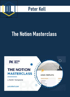Peter Kell – The Notion Masterclass