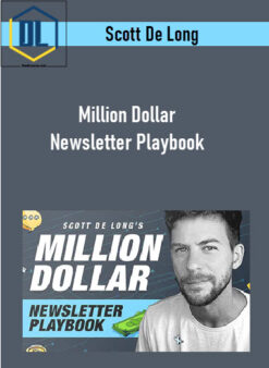 Scott De Long – Million Dollar Newsletter Playbook
