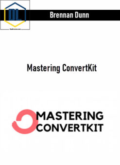 Brennan Dunn – Mastering ConvertKit