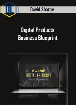 David Sharpe – Digital Products Business Blueprint