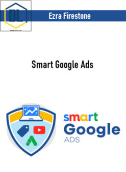 Ezra Firestone – Smart Google Ads