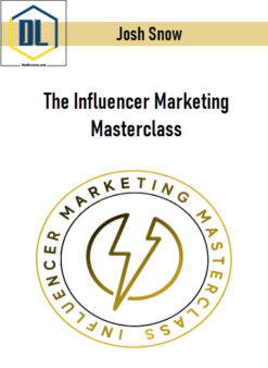 Josh Snow – The Influencer Marketing Masterclass