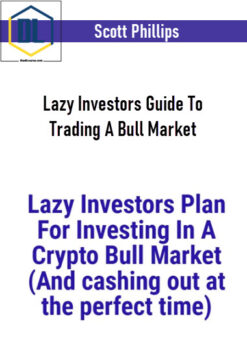 Scott Phillips – Lazy Investors Guide To Trading A Bull Market